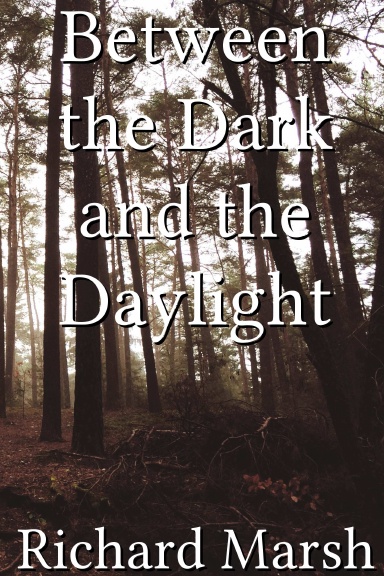 Between the Dark and the Daylight
