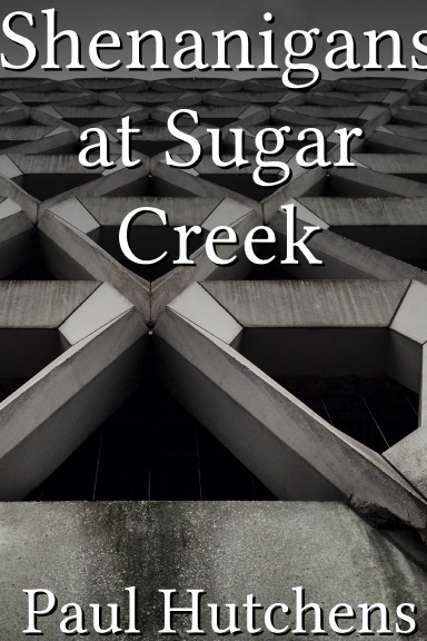 Shenanigans at Sugar Creek