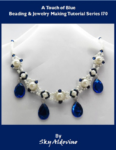 A Touch of Blue Beading & Jewelry Making Tutorial Series I70