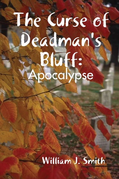 The Curse of Deadman's Bluff: Apocalypse