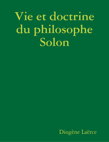 Vie et doctrine du philosophe Solon