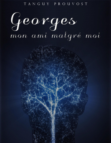 Georges, mon ami malgré moi