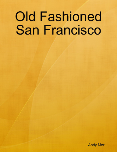 Old Fashioned San Francisco