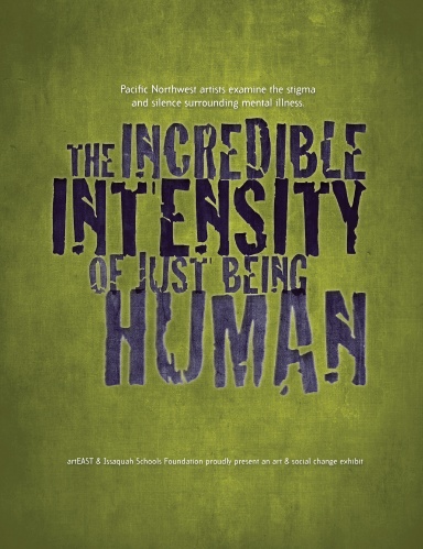 The Incredible Intensity of Just Being Human: Issaquah -Special Edition