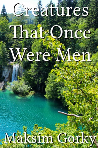 Creatures That Once Were Men