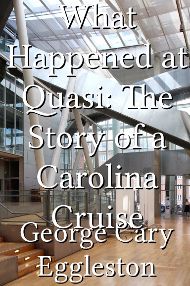 What Happened at Quasi: The Story of a Carolina Cruise