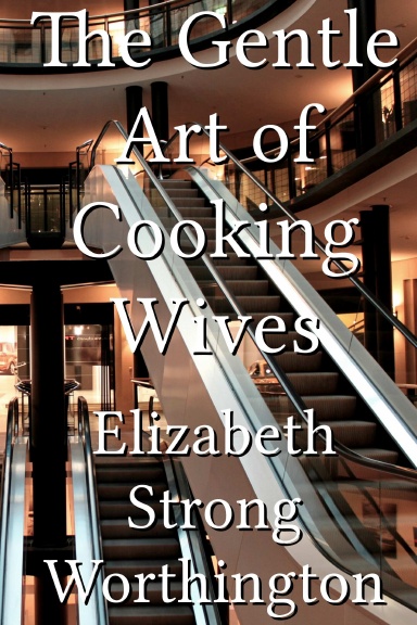 The Gentle Art of Cooking Wives