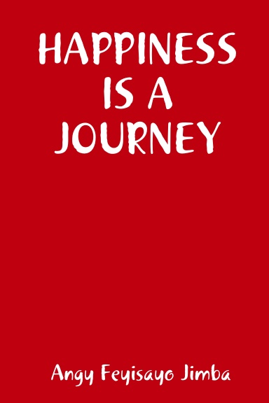 HAPPINESS IS A JOURNEY