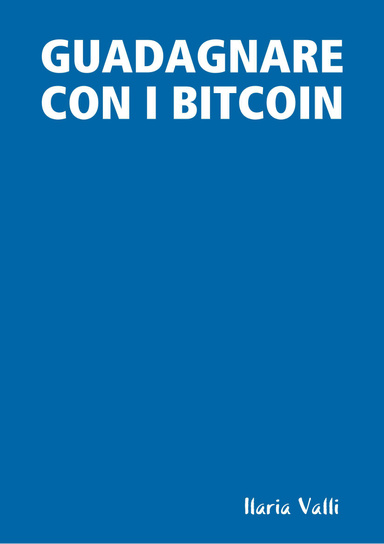 GUADAGNARE CON I BITCOIN