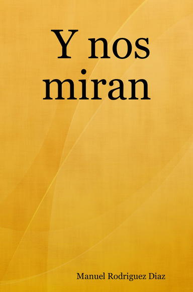 Y nos miran