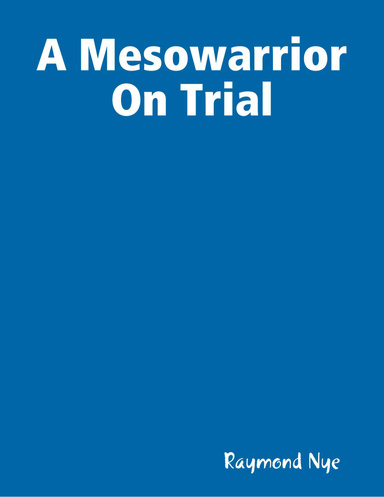 A Mesowarrior On Trial