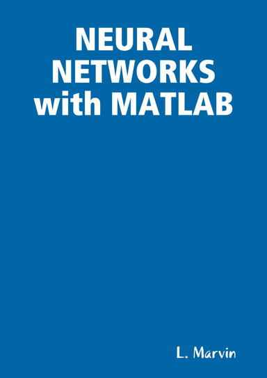 NEURAL NETWORKS with MATLAB