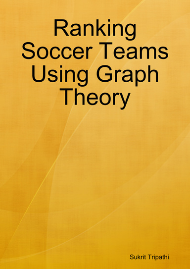 Ranking Soccer Teams Using Graph Theory