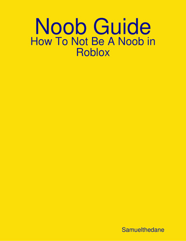 Noob Guide
