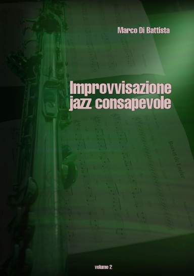 Improvvisazione jazz consapevole (volume 2)