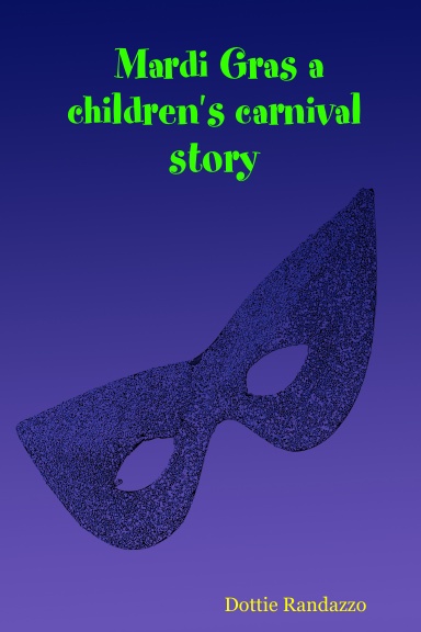 Mardi Gras a children's carnival story