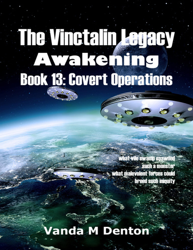 The Vinctalin Legacy: Awakening, Book 13 Covert Operations