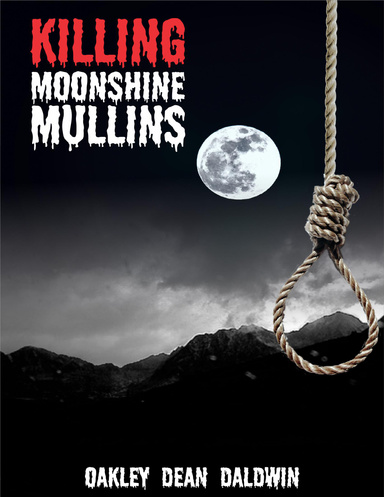 Killing Moonshine Mullins
