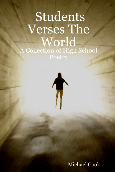 Students Verses The World: A Collection of High School Poetry