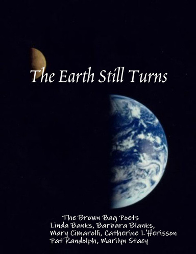 The Earth Still Turns