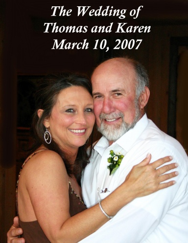 The Wedding of Thomas and Karen  March 10, 2007