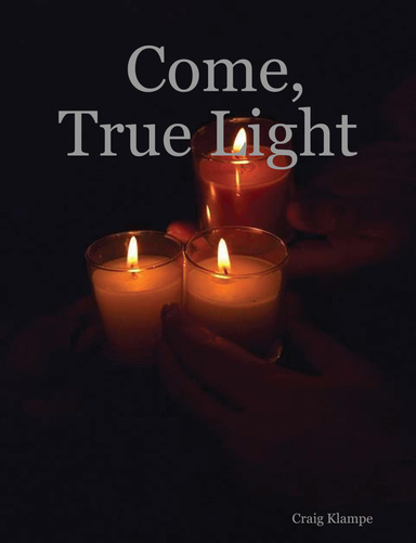 Come, True Light