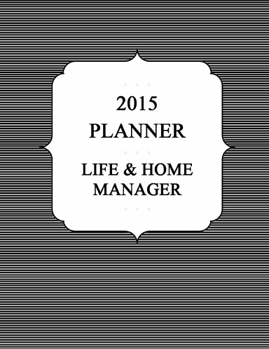 2015 Planner: Life & Home Manager