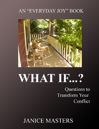 What if... Questions to Transform Your Conflict