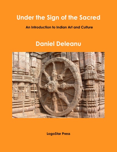 Under the Sign of the Sacred: An Introduction to Indian Art and Culture