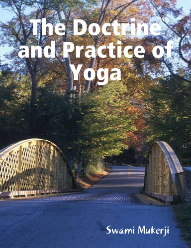 The Doctrine and Practice of Yoga