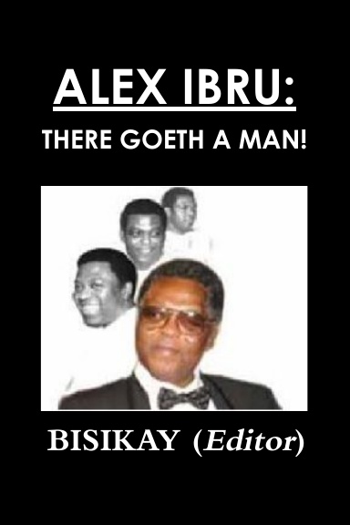 ALEX IBRU: THERE GOETH A MAN!
