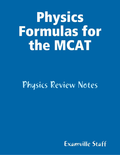 Physics Formulas for the MCAT