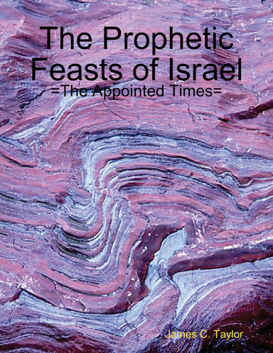 The Prophetic Feasts of Israel