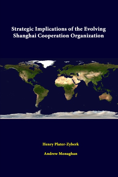 Strategic Implications of the Evolving Shanghai Cooperation Organization
