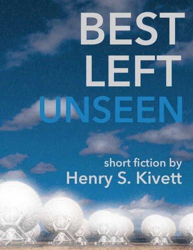 Best Left Unseen