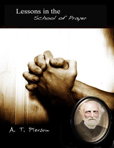 Lessons In the School of Prayer