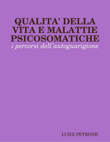 QUALITA' DELLA VITA E MALATTIE PSICOSOMATICHE