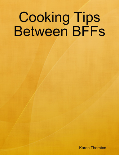 Cooking Tips Between BFFs