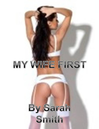 My Wife First