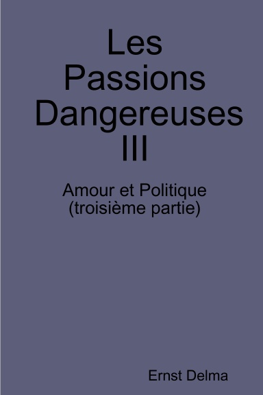 Les Passions Dangereuses III