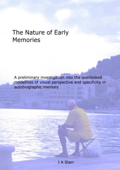 The Nature of Early Memories