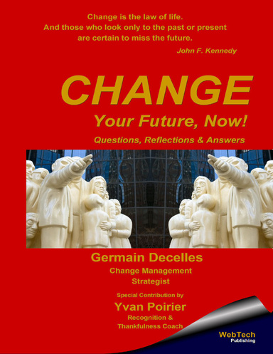 Change Your Future, Now! - Questions, Reflections & Answers