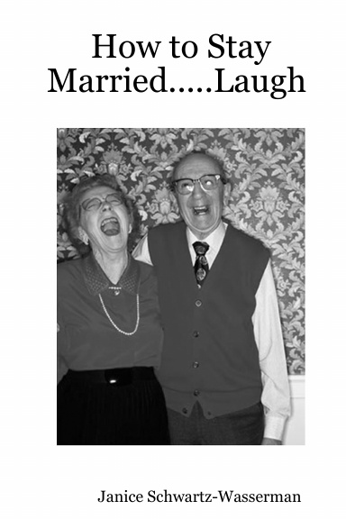 How to Stay Married.....Laugh