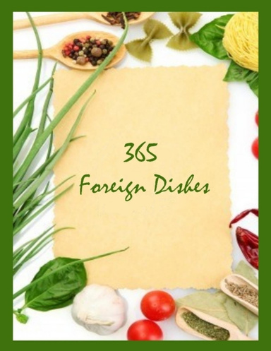 365 Foreign Dishes  (Illustrated)