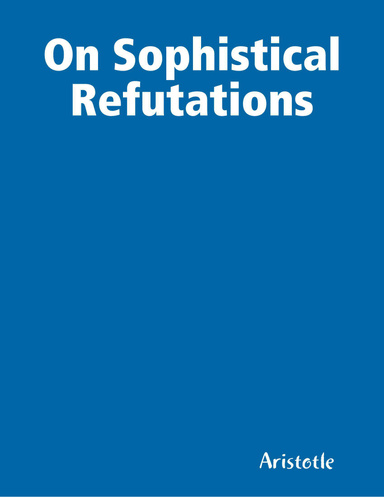 On Sophistical Refutations