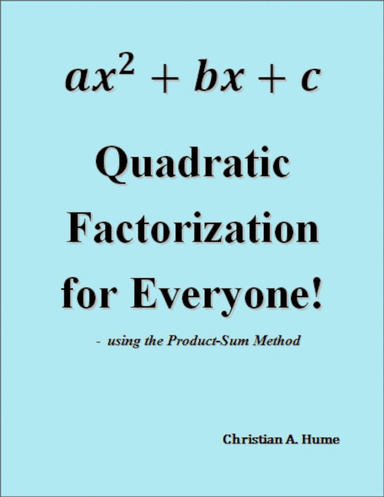 Quadratic Factorization for Everyone!