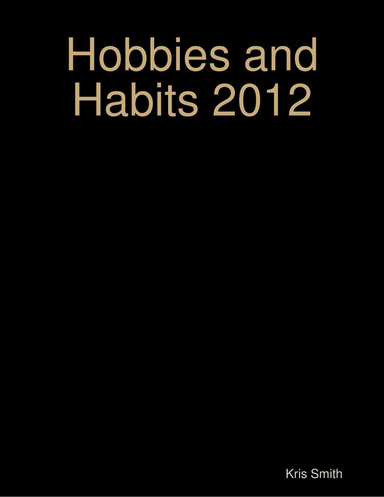 Hobbies and Habits 2012