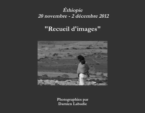 Éthiopie 20 novembre - 2 décembre 2012 "Recueil d'images"