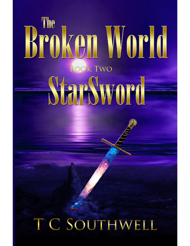 The Broken World, Book Two: StarSword
