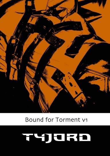 Bound for Torment Volume 1